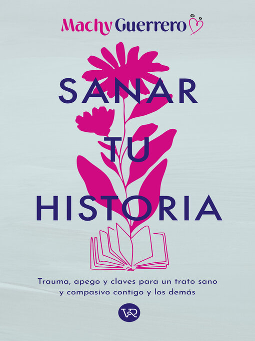 Title details for Sanar tu historia by Machy Guerrero - Available